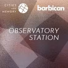 Cities and Memory Observatory Station